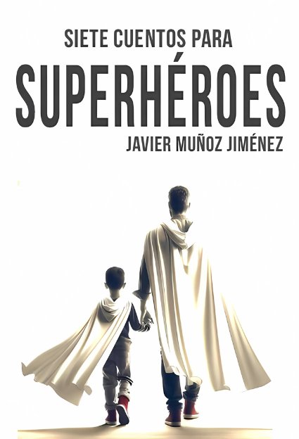 Siete cuentos para superhéroes — Volumen 1